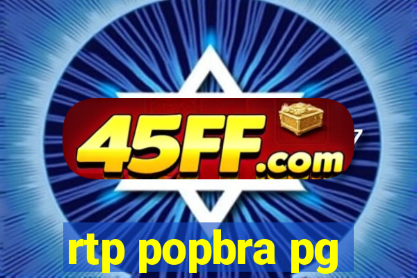 rtp popbra pg